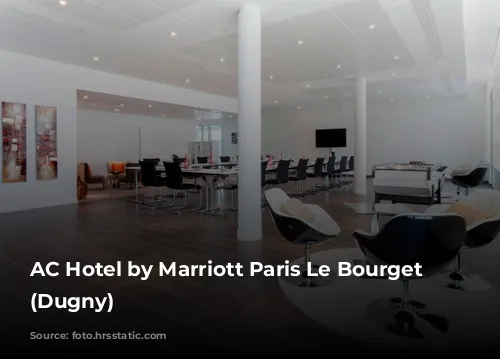 AC Hotel by Marriott Paris Le Bourget Airport (Dugny)