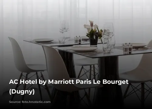 AC Hotel by Marriott Paris Le Bourget Airport (Dugny)