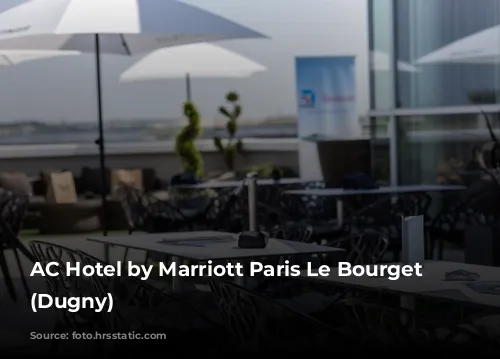 AC Hotel by Marriott Paris Le Bourget Airport (Dugny)