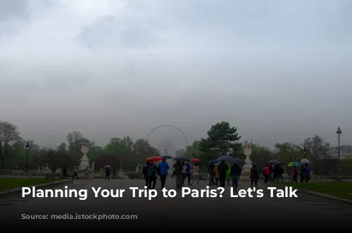 Planning Your Trip to Paris? Let's Talk Weather!