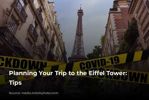 Planning Your Trip to the Eiffel Tower: Essential Tips