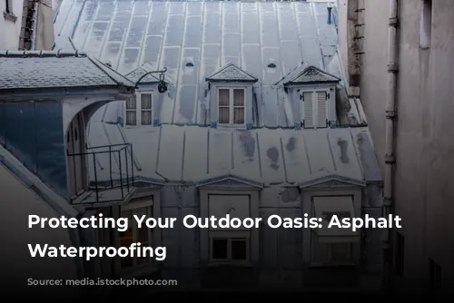 Protecting Your Outdoor Oasis: Asphalt Balcony Waterproofing