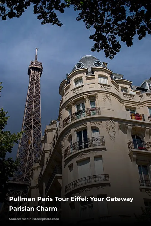 Pullman Paris Tour Eiffel: Your Gateway to Parisian Charm