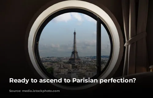 Ready to ascend to Parisian perfection? 🗼