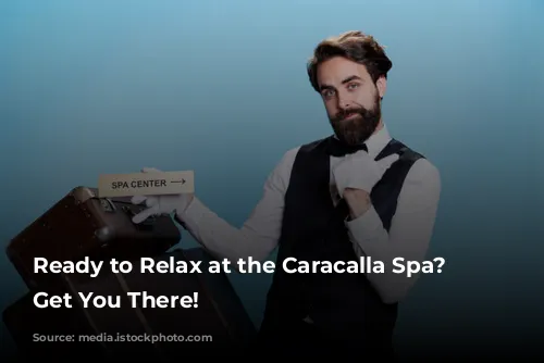 Ready to Relax at the Caracalla Spa? Let's Get You There!