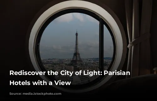 Rediscover the City of Light: Parisian Boutique Hotels with a View