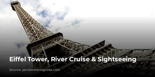 Eiffel Tower, River Cruise & Sightseeing Tour