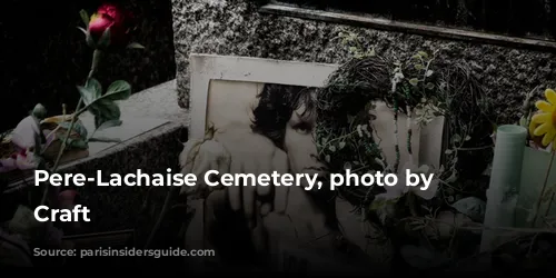 Pere-Lachaise Cemetery, photo by Mark Craft