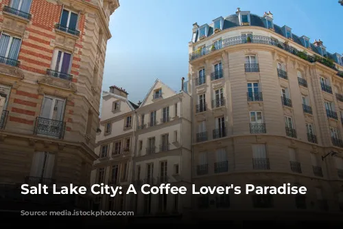 Salt Lake City: A Coffee Lover's Paradise