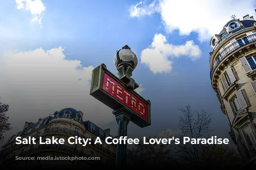 Salt Lake City: A Coffee Lover's Paradise