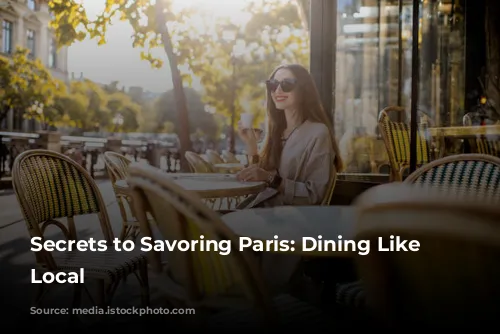 Secrets to Savoring Paris: Dining Like a Local