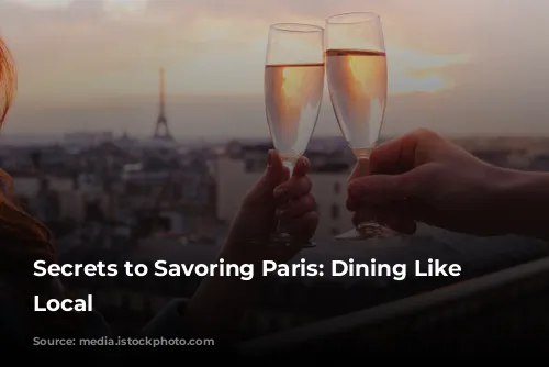 Secrets to Savoring Paris: Dining Like a Local