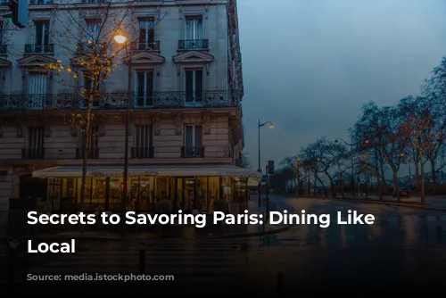 Secrets to Savoring Paris: Dining Like a Local