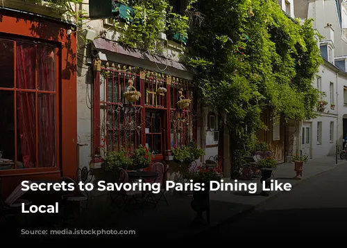 Secrets to Savoring Paris: Dining Like a Local