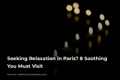 Seeking Relaxation in Paris? 8 Soothing Spas You Must Visit