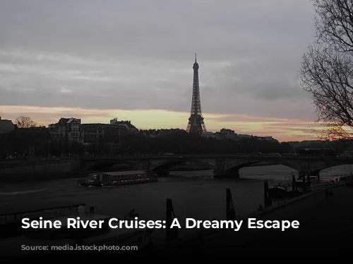 Seine River Cruises: A Dreamy Escape