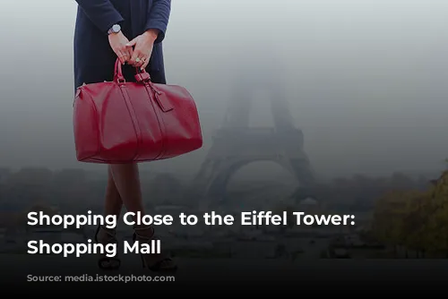 Shopping Close to the Eiffel Tower: Beaugrenelle Shopping Mall