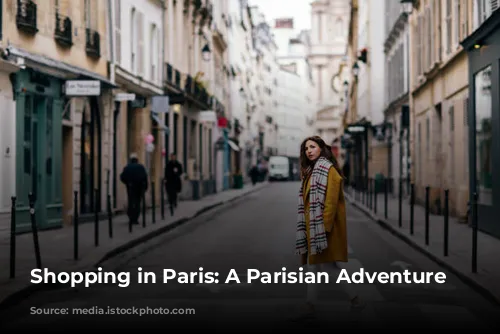 Shopping in Paris: A Parisian Adventure Awaits!