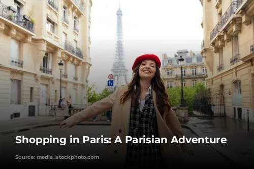 Shopping in Paris: A Parisian Adventure Awaits!