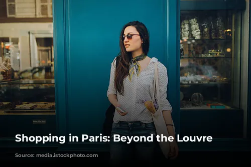 Shopping in Paris: Beyond the Louvre