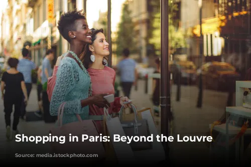 Shopping in Paris: Beyond the Louvre