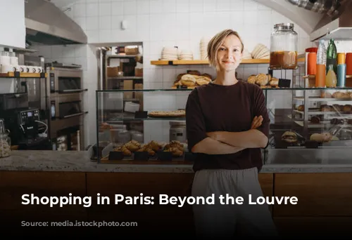 Shopping in Paris: Beyond the Louvre