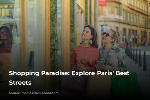 Shopping Paradise: Explore Paris' Best Shopping Streets