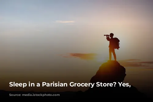 Sleep in a Parisian Grocery Store? Yes, Please!