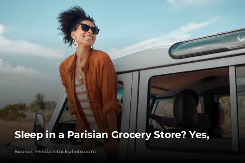 Sleep in a Parisian Grocery Store? Yes, Please!