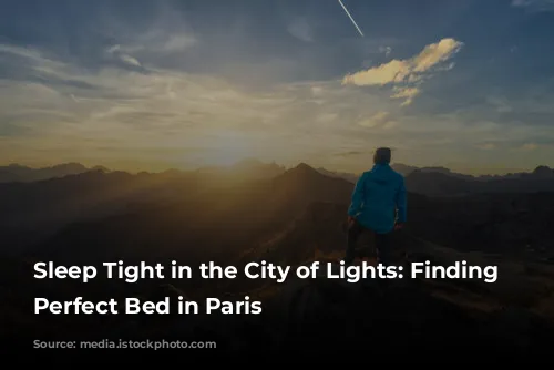 Sleep Tight in the City of Lights: Finding the Perfect Bed in Paris