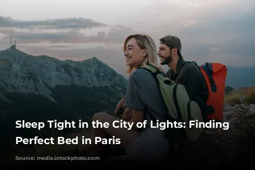 Sleep Tight in the City of Lights: Finding the Perfect Bed in Paris