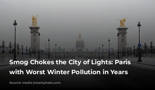 Smog Chokes the City of Lights: Paris Struggles with Worst Winter Pollution in Years