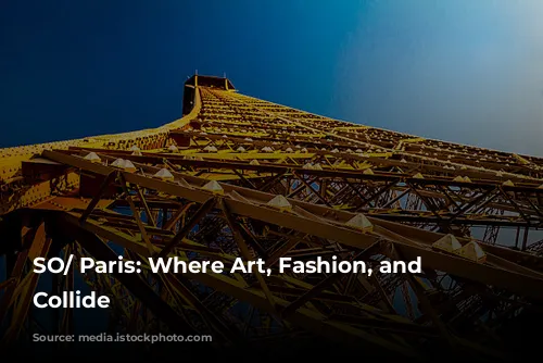 SO/ Paris: Where Art, Fashion, and Luxury Collide