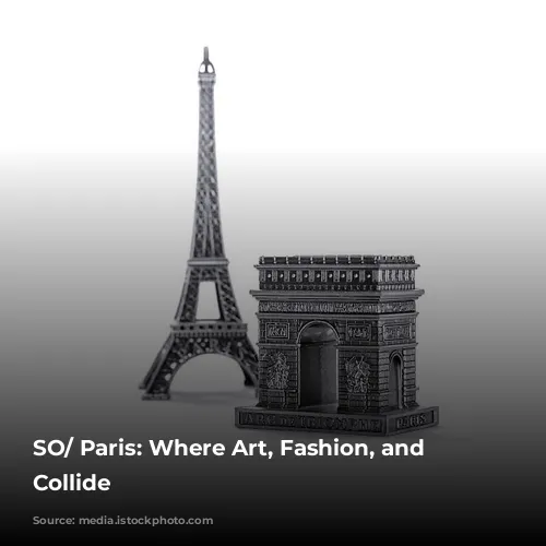 SO/ Paris: Where Art, Fashion, and Luxury Collide