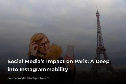 Social Media’s Impact on Paris: A Deep Dive into Instagrammability