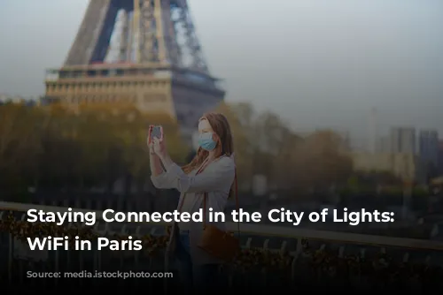 Staying Connected in the City of Lights: Free WiFi in Paris