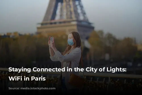 Staying Connected in the City of Lights: Free WiFi in Paris