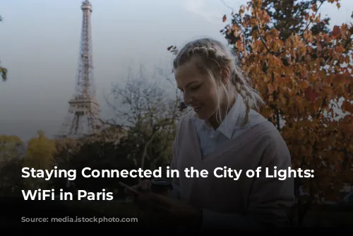 Staying Connected in the City of Lights: Free WiFi in Paris