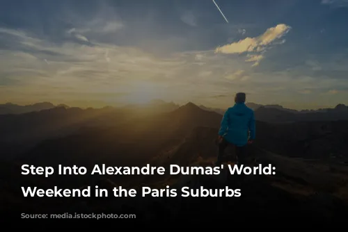 Step Into Alexandre Dumas' World: A Weekend in the Paris Suburbs