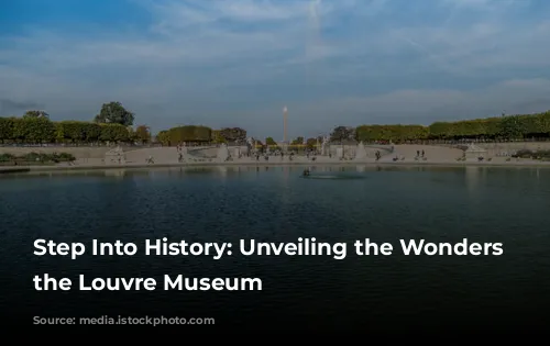 Step Into History: Unveiling the Wonders of the Louvre Museum