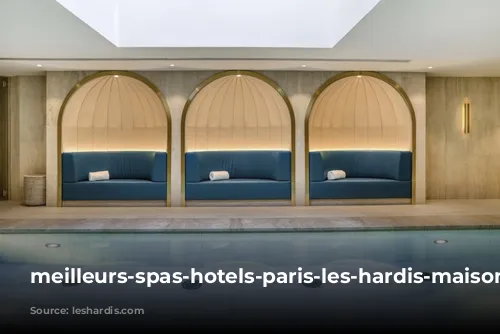 meilleurs-spas-hotels-paris-les-hardis-maison-albar