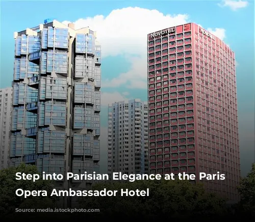 Step into Parisian Elegance at the Paris Marriott Opera Ambassador Hotel