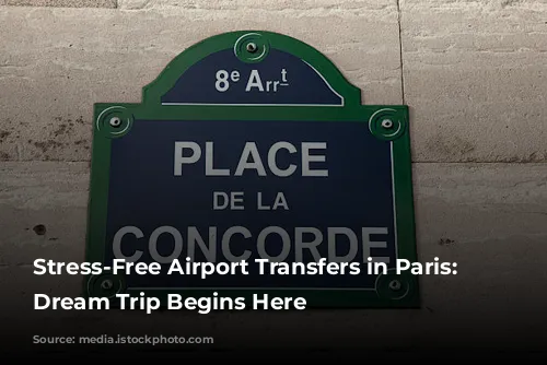 Stress-Free Airport Transfers in Paris: Your Dream Trip Begins Here