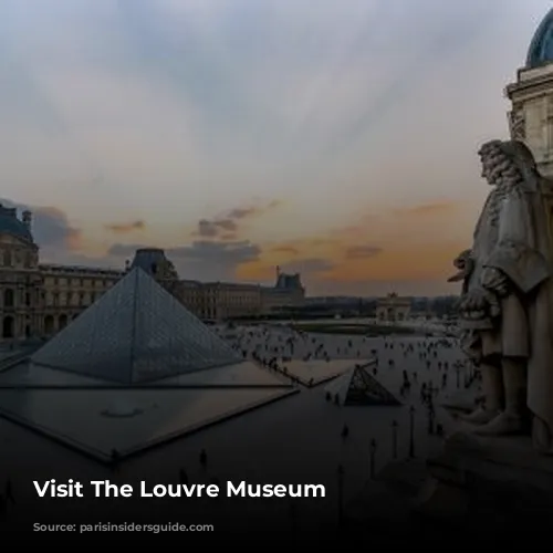 Visit The Louvre Museum