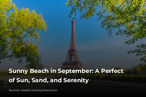 Sunny Beach in September: A Perfect Blend of Sun, Sand, and Serenity