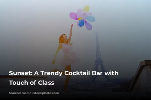 Sunset: A Trendy Cocktail Bar with a Touch of Class