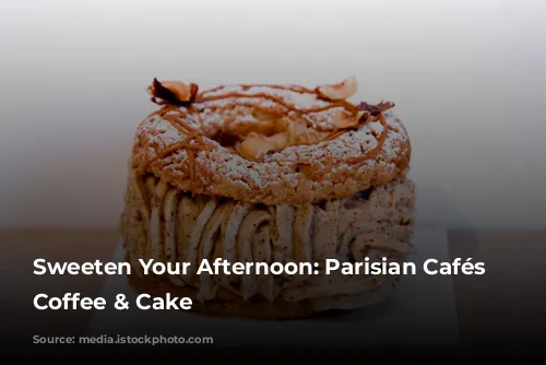 Sweeten Your Afternoon: Parisian Cafés for Coffee & Cake