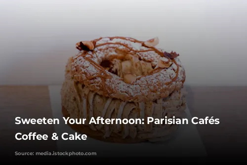 Sweeten Your Afternoon: Parisian Cafés for Coffee & Cake