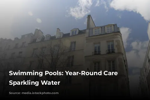 Swimming Pools: Year-Round Care for Sparkling Water