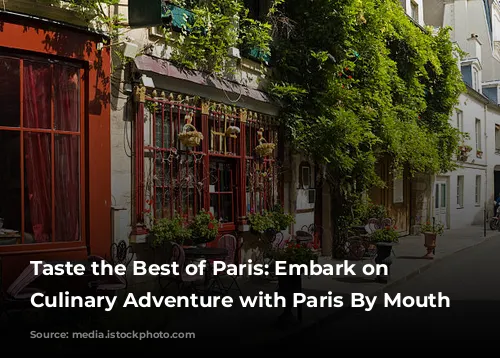 Taste the Best of Paris: Embark on a Culinary Adventure with Paris By Mouth